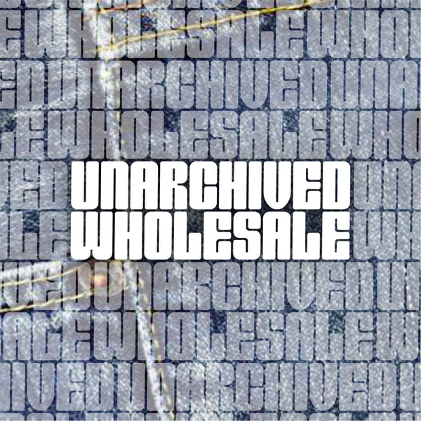 Unarchived Wholesale